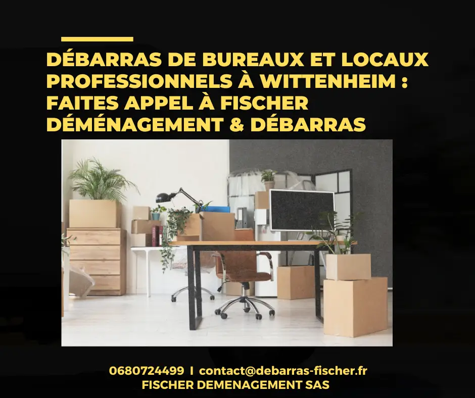 Vidage bureaux à Wittenheim – Débarras Fischer