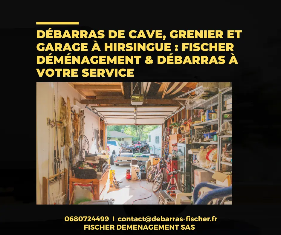 Débarras Cave, Grenier & Garage à Hirsingue
