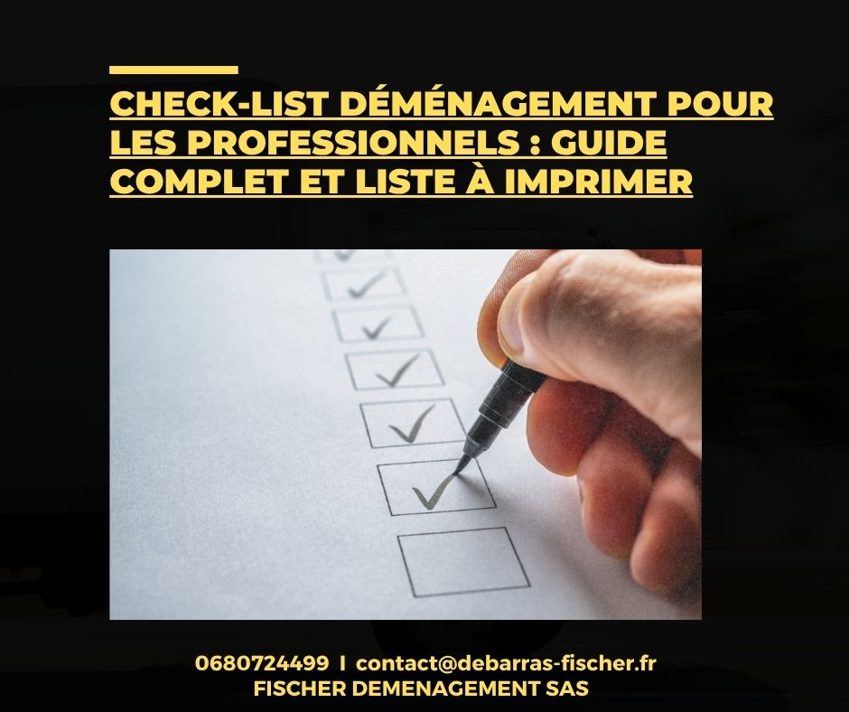 Check-list déménagement pro : guide complet à imprimer