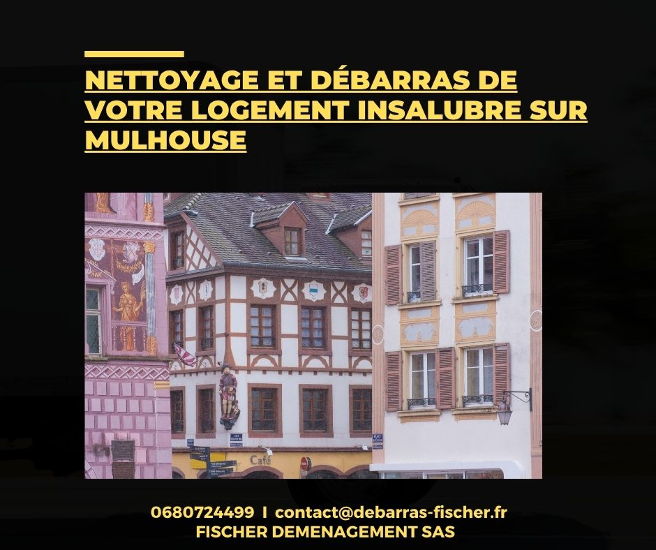 Nettoyage logement insalubre à Mulhouse – Fischer