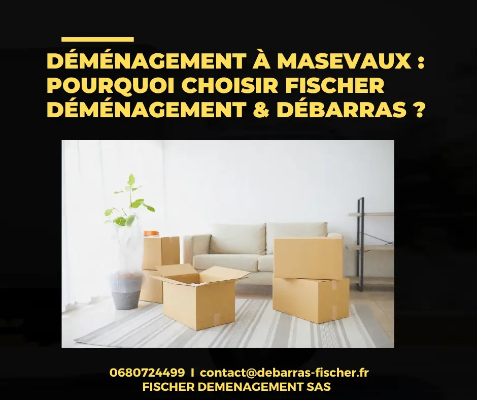 Déménagement à Masevaux – Fischer Débarras